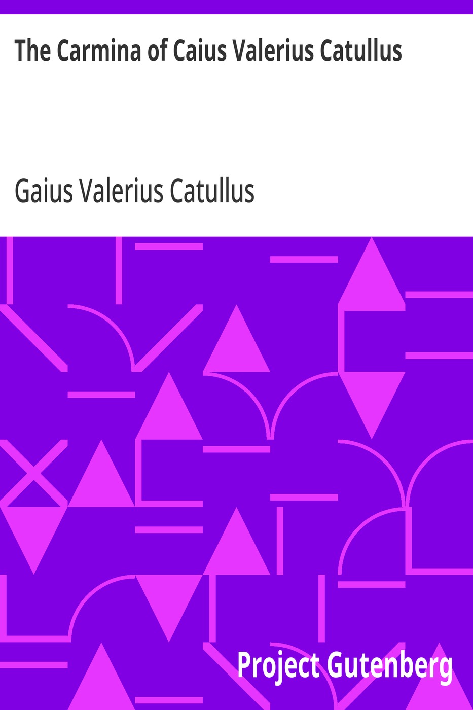 The Carmina of Caius Valerius Catullus 표지
